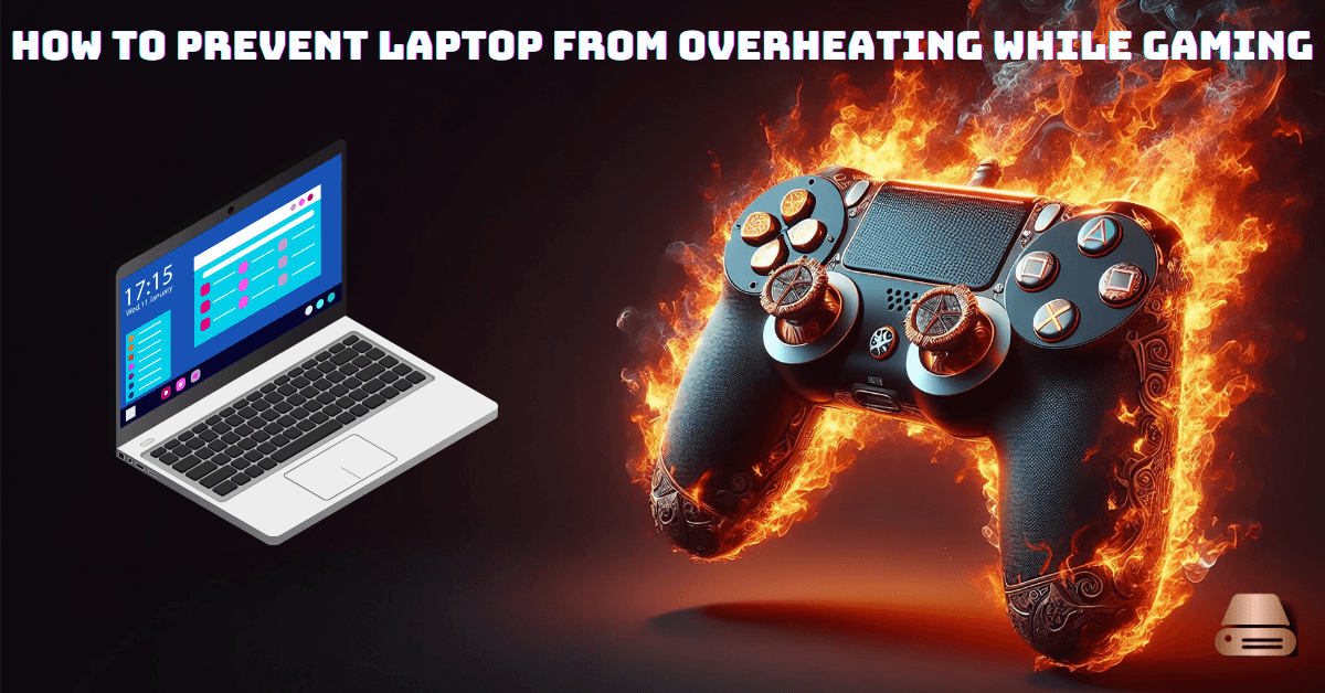 How to prevent laptop from overheating while gaming