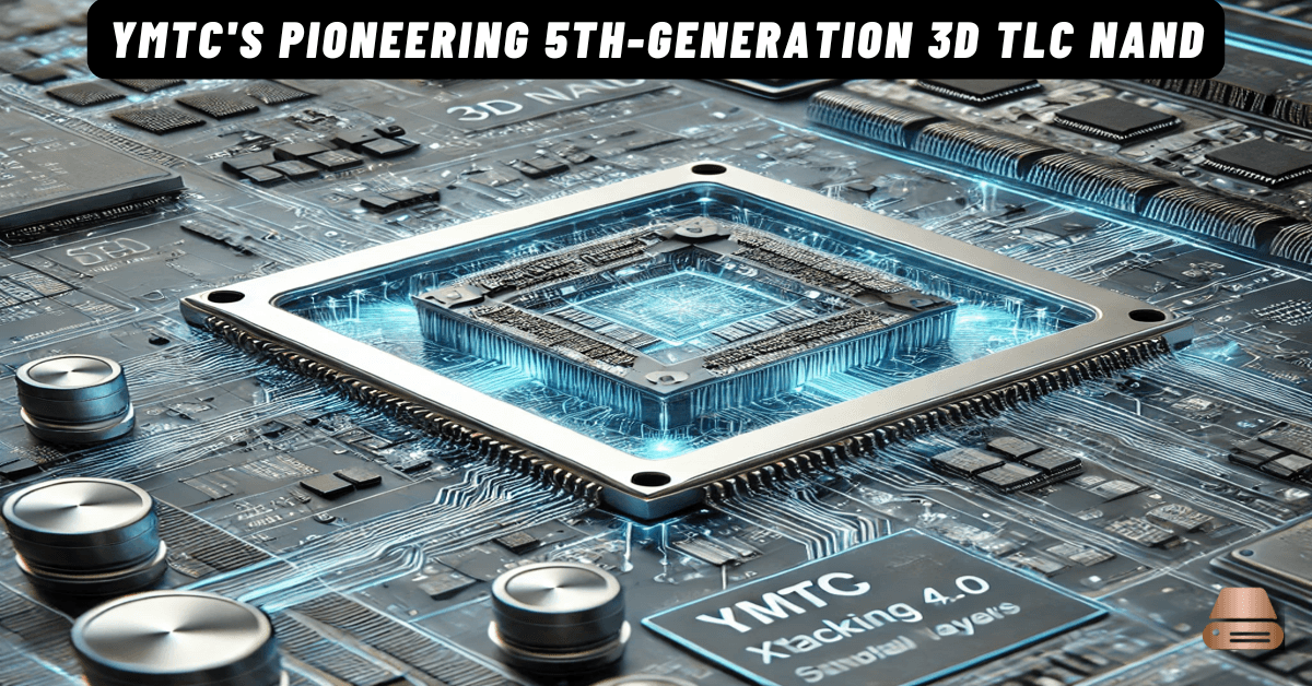 YMTC's Pioneering 5th-Generation 3D TLC NAND